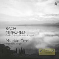 Bach mirrored - parallel Preludes, Fantasias & Fugues